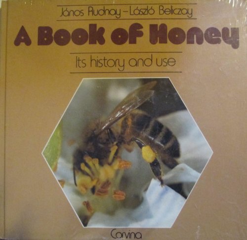 A Book of Honey: Its History and Its Use