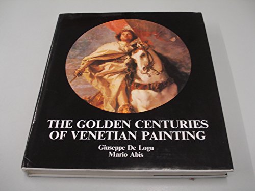 The Golden Centuries of Venetian Painting