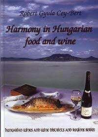 Harmony in Hungarian Food and Wine