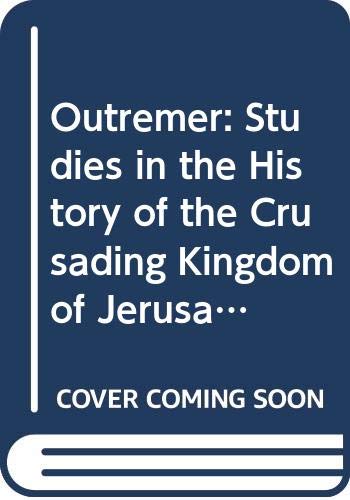 Outremer: Studies in the History