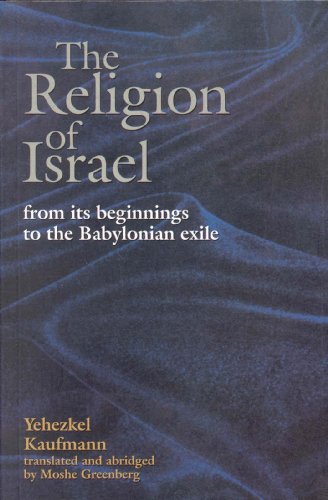 The Religion of Israel: from its Beginning to the Babylonian Exile