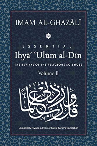 

Essential Ihya' 'ulum Al-din - Volume 2: the Revival of the Religious Sciences (paperback or Softback)