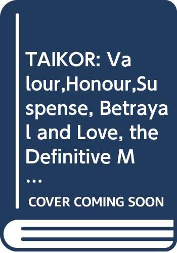 Taikor Valour, Honour, Suspense, Betrayal and Love - the Definitive Malaysian Saga.