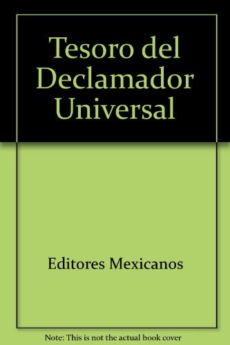 Tesoro Del Declamador Universal/Treasure of Poems (Spanish Edition)