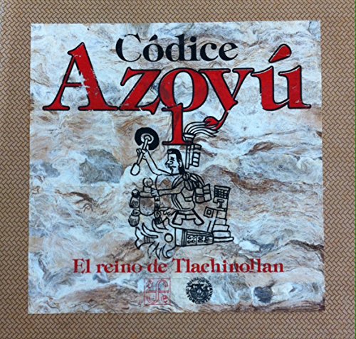 Codice Azoyu 1: El reino de Tlachinollan [Book and Codex in Slipcase]