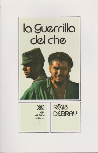 Guerrilla Del Che (coleccion Sociologia Y Politica) - Debra