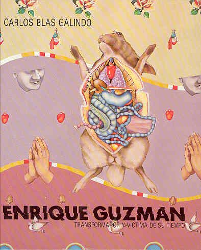 Enrique Guzman: Transformador y victima de su tiempo (Galeria) (Spanish Edition)