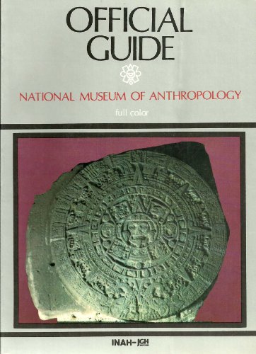 ANTHROPOLOGY NATIONAL MUSEUM : Official Guide
