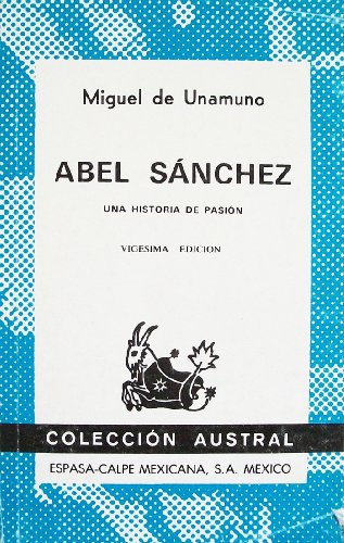 Abel Sanchez: Una historia de pasion (Coleccion Austral)