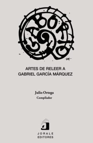 Gaborio: artes de releer a Gabriel Garcia Marquez (Spanish Edition)