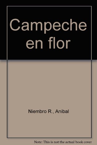 Campeche en flor (Spanish Edition)