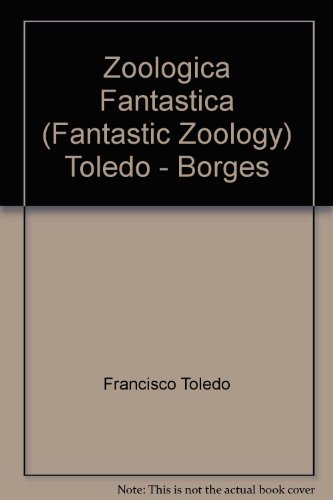 Zoologia Fantastica Fantastic Zoology
