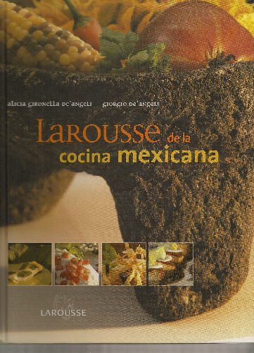 Larousse De La Cocina Mexicana - Alicia Gironella D`angeli