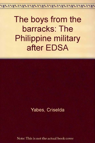 The Boys from the Barracks: The Philippine Military After EDSA