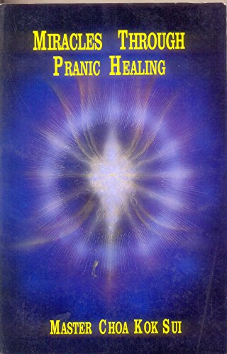 Miracles through pranic healing.