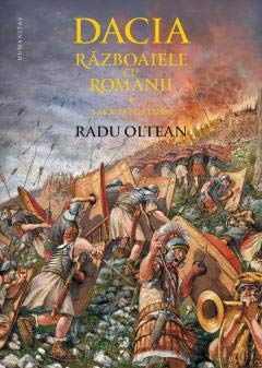 Dacia. Razboaiele cu romanii. Sarmizegetusa (Romanian Edition)