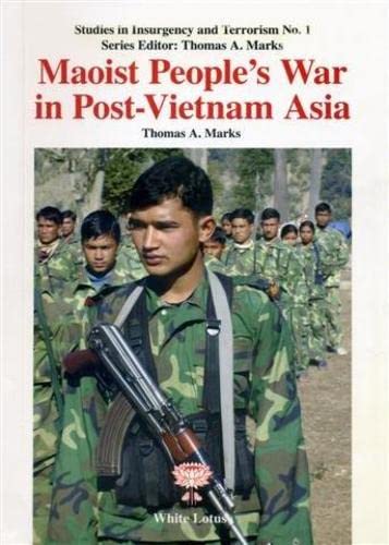 Maoist People's War in Post-Vietnam Asia (Studies in Insurgency and Terrorism No. 1)
Maoist People's War in Post-Vietnam Asia (Studies in Insurgency and Terrorism No. 1)