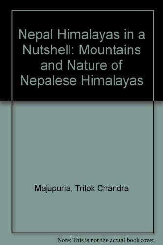 Nepal Himalayas in a Nutshell: Mountains and Nature of Nepalese Himalayas