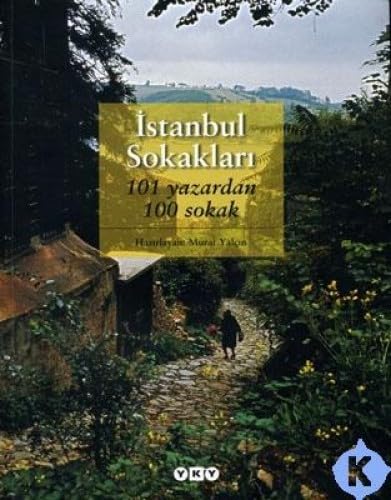 Istanbul sokaklari: 101 yazardan 101 sokak.