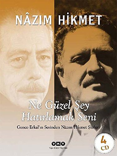 Ne güzel sey hatirlamak seni. Genco Erkal'in sesinden Nâzim Hikmet siirleri. [With 4 CDs].