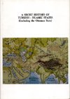 A Short History of Turkish-Islamic States (Excluding the Ottoman State)