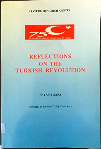 Reflections on the Turkish revolution. Translated by Yulug Tekin Kurat.