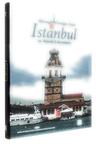 Through foreign eyes: Istanbul in world literature.