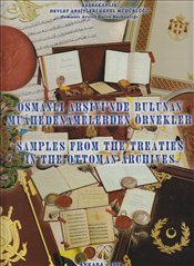Osmanli Arsivi'nde Bulunan Muâhedenâmelerden Örnekler / Samples From The Treaties In The Ottoman ...