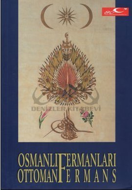 Ottoman fermans.= Osmanli fermanlari. Translated by Joyce Mathews.