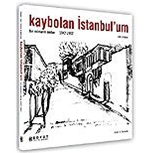 Kaybolan Istanbul'um: Bir mimarin anilari, 1947-1957.