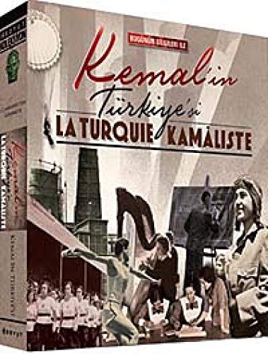 Bugünün bilgileriyle Kemal'in Türkiye'si: La Turquie Kamaliste. Edited by: Bülent Özükan.