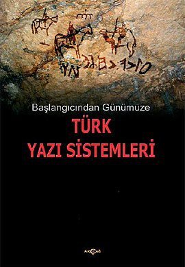 Baslangicindan günümüze Türk yazi sistemleri: Sosyo-kültürel bir yaklasim.