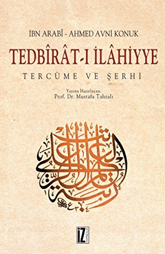 Tedbîrât-i ilâhiyye tercüme ve serhi. Translated by Ahmed Avni Konuk.