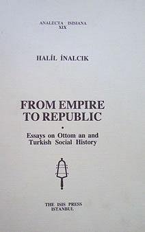 From Empire to Republic - Essays on Ottoman and Turkish Social History