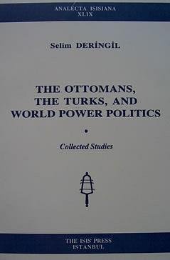 The Ottomans, The Turks, And World Power Politics