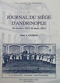 Journal du siege d'Andrinople, 30 Octobre 1912 - 26 Mars 1913.