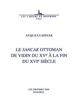 Le Sancak Ottoman de Vidin du XVe a la fin du XVIe siecle.