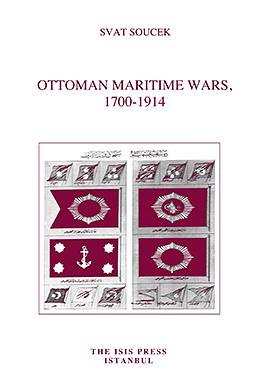 Ottoman Maritime Wars, 1700-1914.