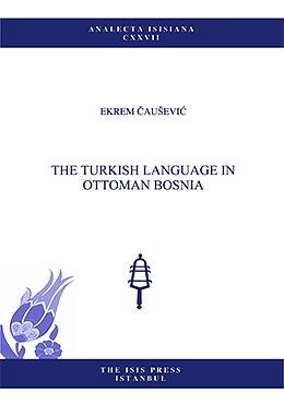 The Turkish language in Ottoman Bosnia.