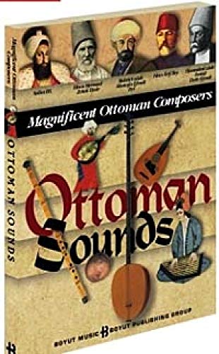 Ottoman sounds: Magnificent Ottoman composers.