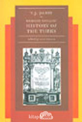 Richard Knolles' history of the Turks. Edited by Salih Özbaran.
