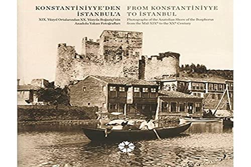 From Konstantiniyye to Istanbul. Photographs of the Anatolian Shore of the Bosphorus from the mid...