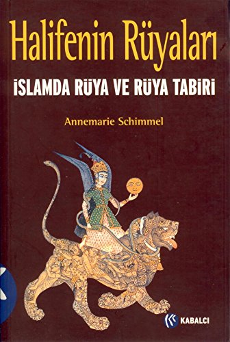 Halifenin rüyalari. Islamda rüya ve rüya tabiri. Translated by Tûba Erkmen.