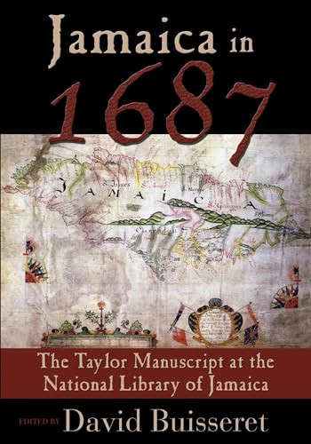 Jamaica in 1687: The Taylor Manuscript at the National Library of Jamaica
Jamaica in 1687: The Taylor Manuscript at the National Library of Jamaica