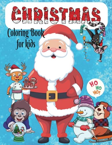 Christmas Coloring Book for Kids: 30 Cute and Fun Animal Christmas Designs for Kids, Boys and Girls
Christmas Coloring Book for Kids: 30 Cute and Fun Animal Christmas Designs for Kids, Boys and Girls