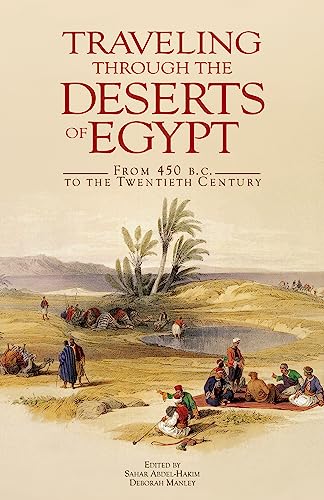 Traveling through the Deserts of Egypt: From 450 b.c. to the Twentieth Century
Traveling through the Deserts of Egypt: From 450 b.c. to the Twentieth Century