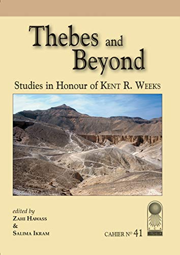 Annales du Service des Antiquités de l'Egypte: Cahier No. 41: Thebes and Be yond, Studies in Honor of Kent R. Weeks
Annales du Service des Antiquités de l'Egypte: Cahier No. 41: Thebes and Be yond, Studies in Honor of Kent R. Weeks
