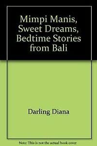 Mimpi Manis, Sweet Dreams, Bedtime Stories from Bali