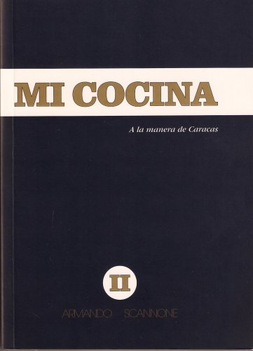 MI COCINA II: A La Manera De Caracas {NINETEENTH EDITION}
