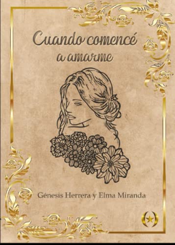 Cuando comencé a amarme (Colección Dorada Editorial c.a) (Spanish Edition)